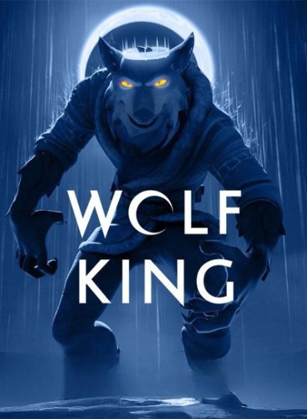 سریال  Wolf King | پادشاه گرگ ها