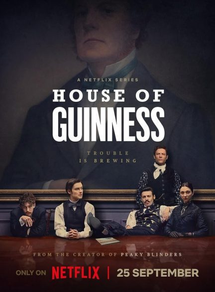 سریال  House of Guinness | خانه گینس